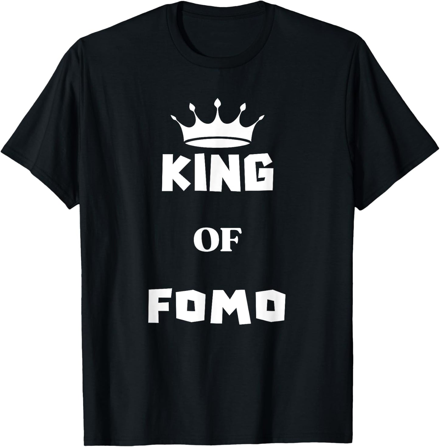 King Of FOMO T-Shirt - T-Shirt | Black