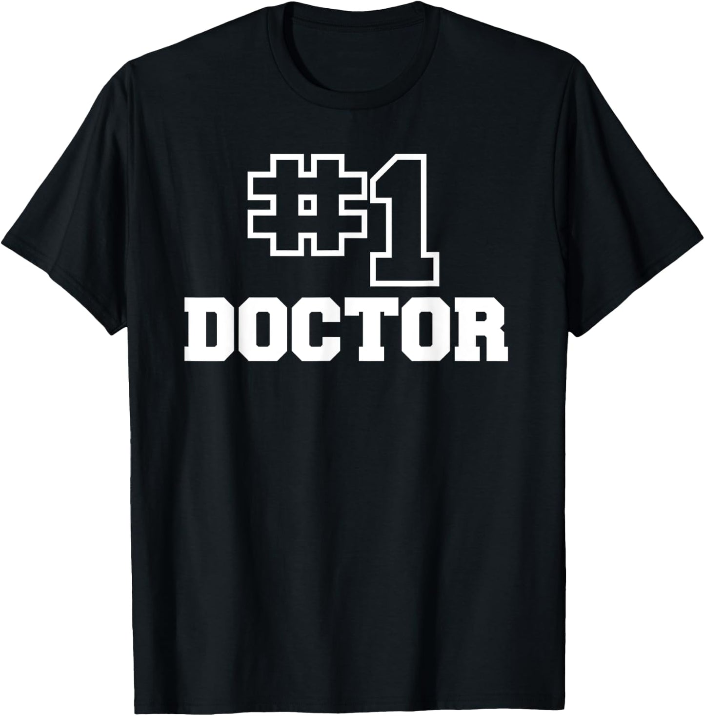 Number One Doctor No. 1 Best Medical Worker #1 T-Shirt - T-Shirt | Black