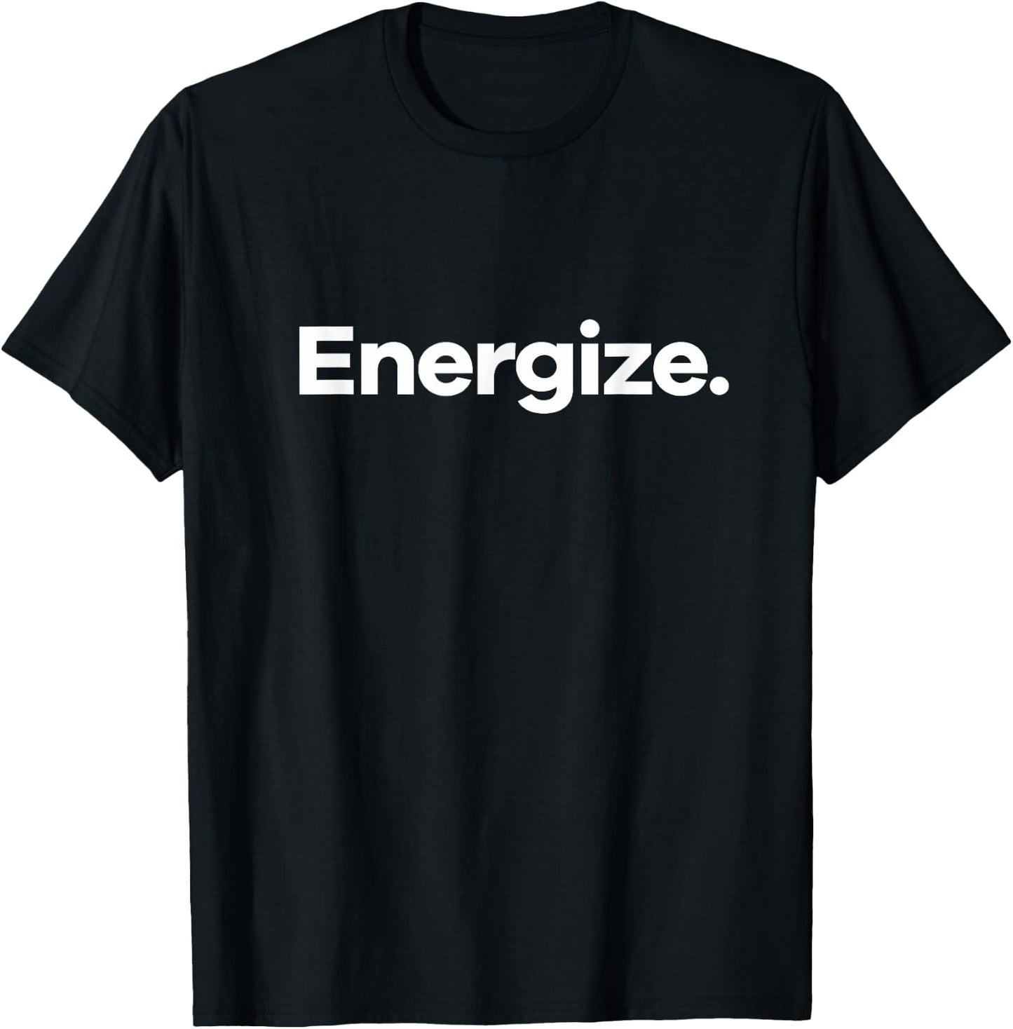 That Says Energize T-Shirt - T-Shirt | Black