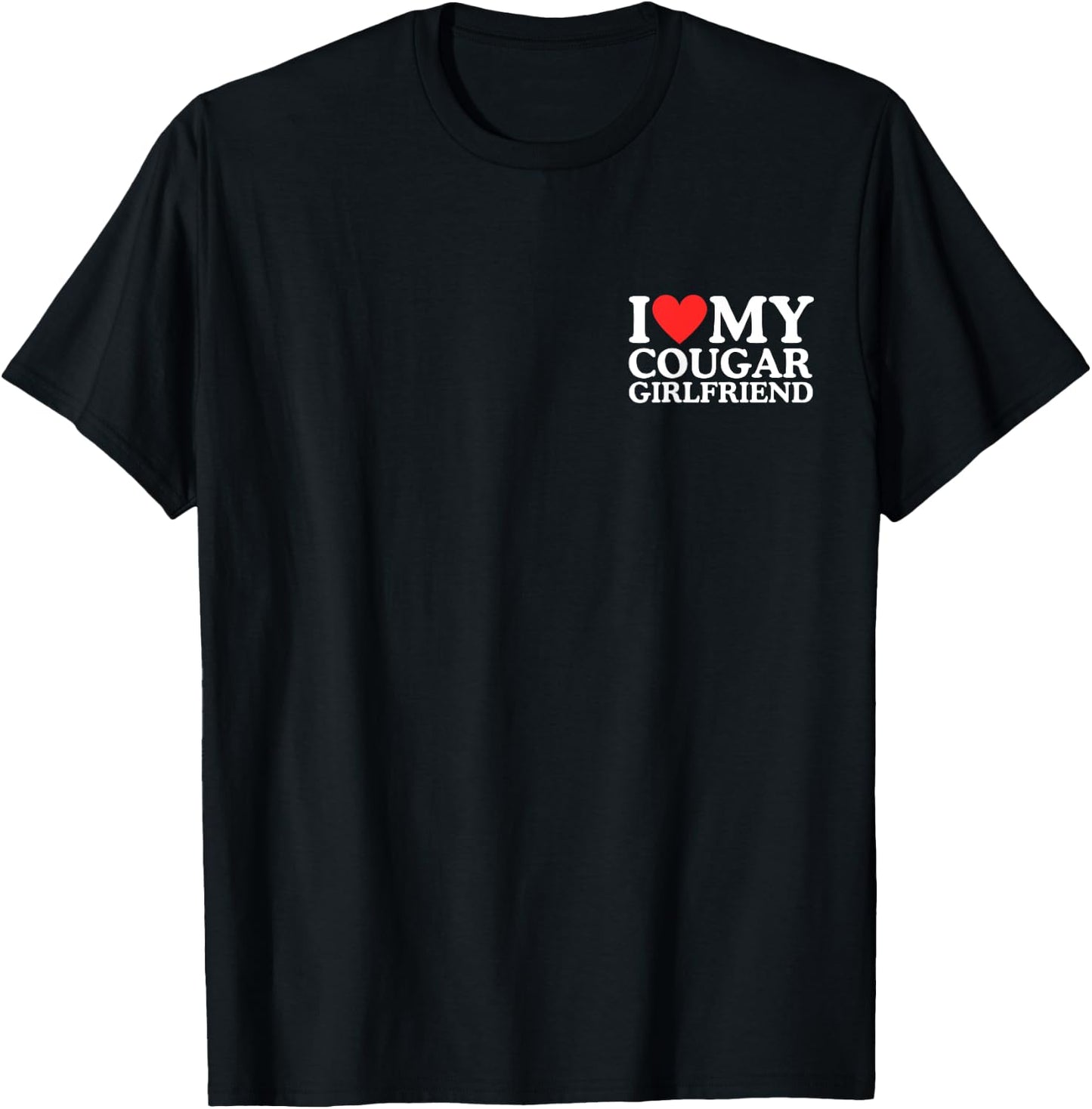 Funny I Love My Cougar Girlfriend Pocket Heart Men, Women T-Shirt - T-Shirt | Black