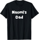 Naomi's Dad T-Shirt - T-Shirt | Black