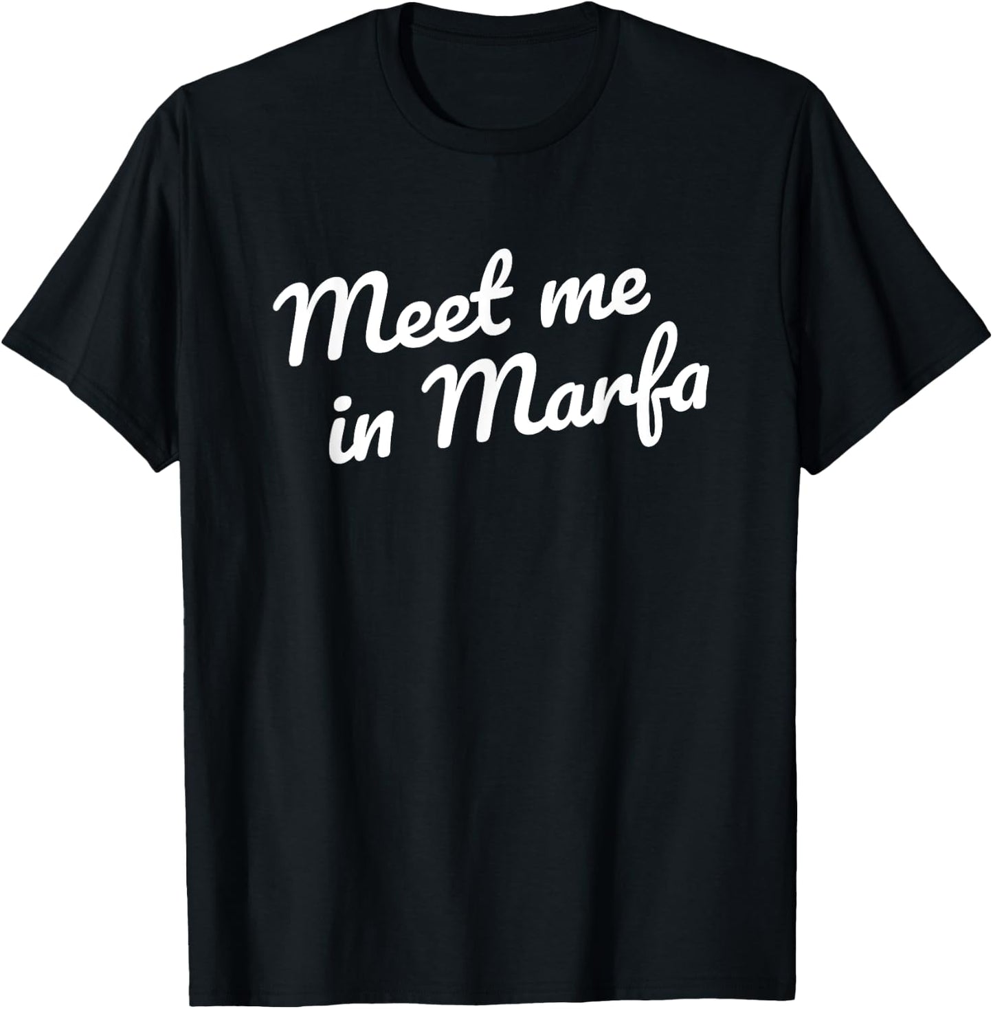Meet me in Marfa TX Retro Minimalist Marfa Texas Souvenir T-Shirt - T-Shirt | Black