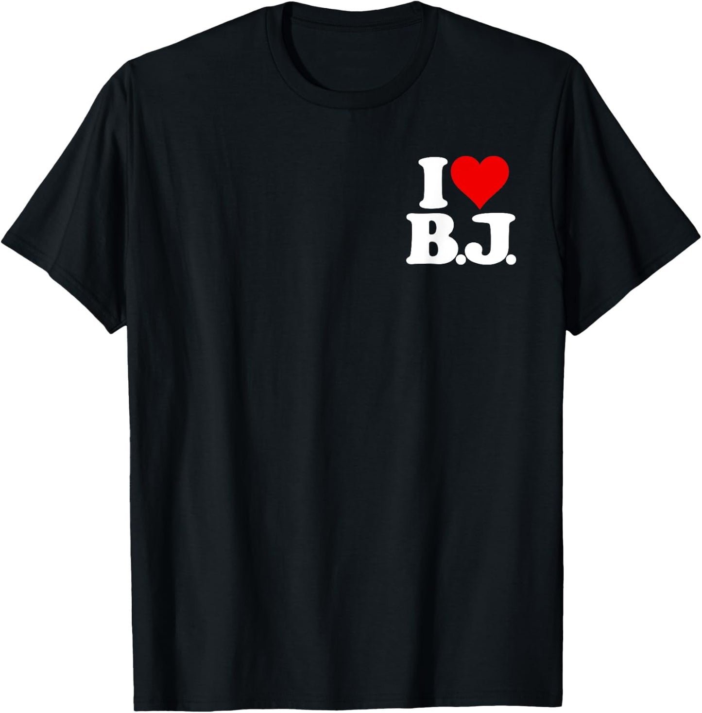 I Love Bj I Heart B.j. Name Initials Monogram T-Shirt - T-Shirt | Black