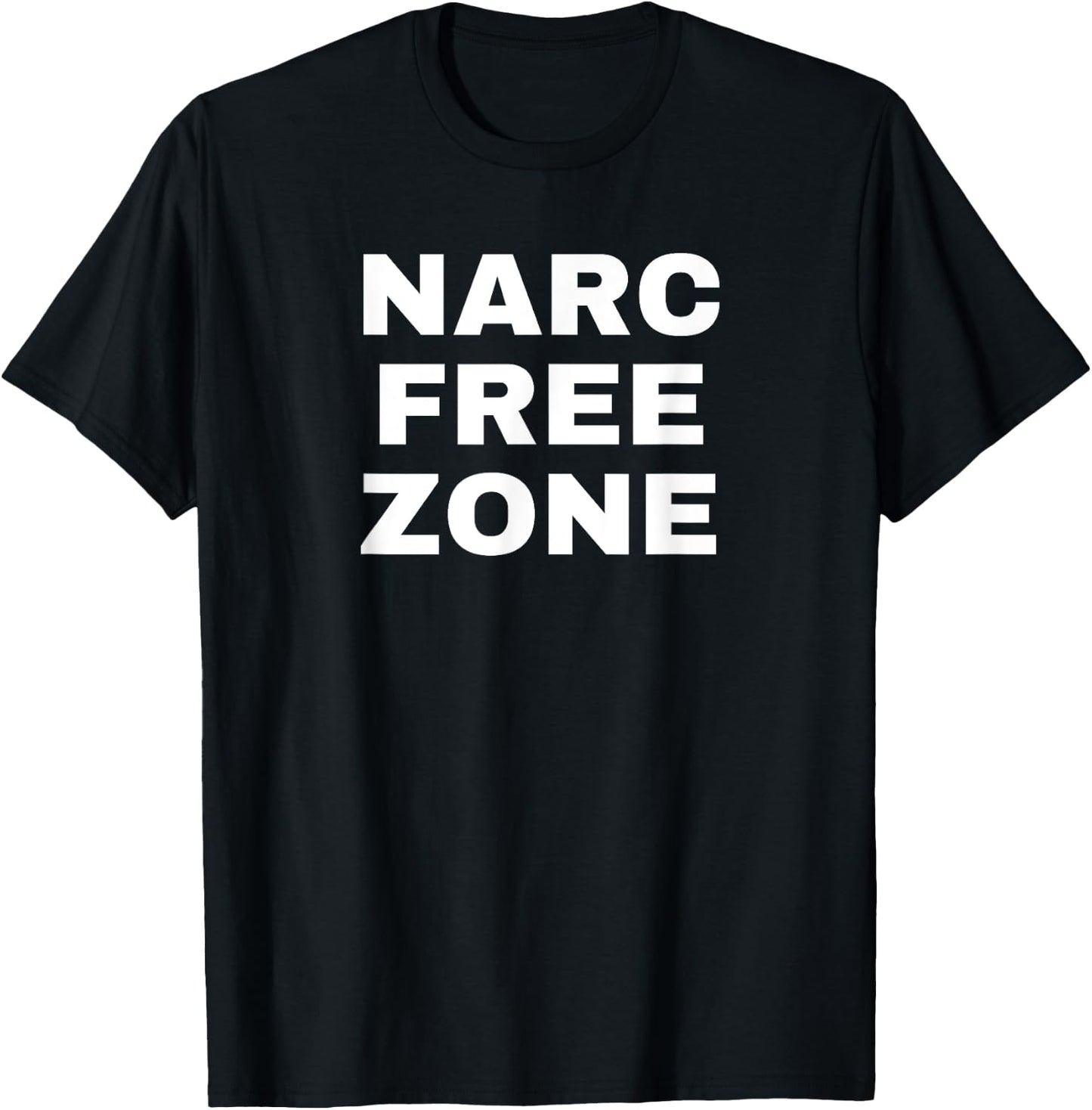 Narc Free Zone Narcissist Abuse Gaslighting Survivor T-Shirt - T-Shirt | Black