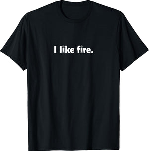I like fire T-Shirt - T-Shirt | Black