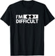 I'm Difficult Snow Ski Trip Funny Snow Skiing Downhill Skier T-Shirt - T-Shirt | Black