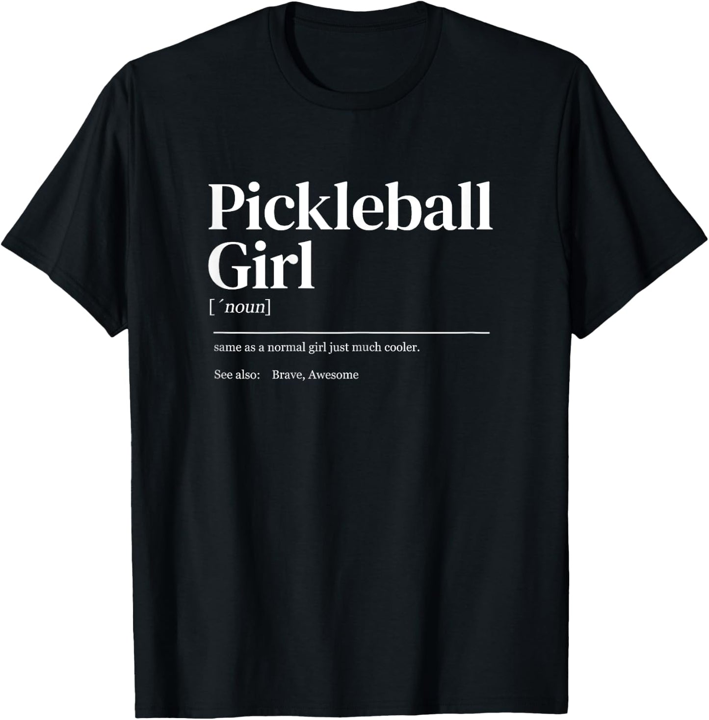 Funny Pickleball quote definition woman girl T-Shirt - T-Shirt | Black