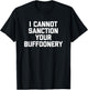 I Cannot Sanction Your Buffoonery - Funny Saying Sarcastic T-Shirt - T-Shirt | Black
