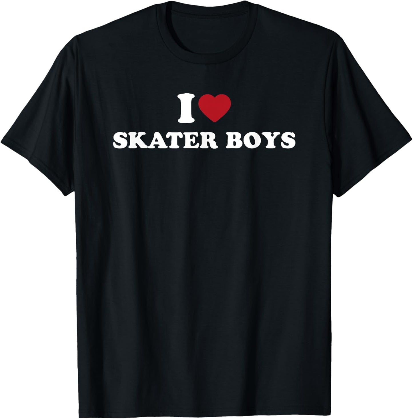 I Love Skater Boys, I Heart Skater Boys T-Shirt - T-Shirt | Black