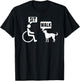 Funny Wheelchair Humor Joke for a Disability in a Wheelchair T-Shirt - T-Shirt | Black