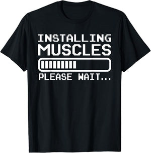 Installing Muscles Loading Please Wait Funny Body Builder T-Shirt - T-Shirt | Black