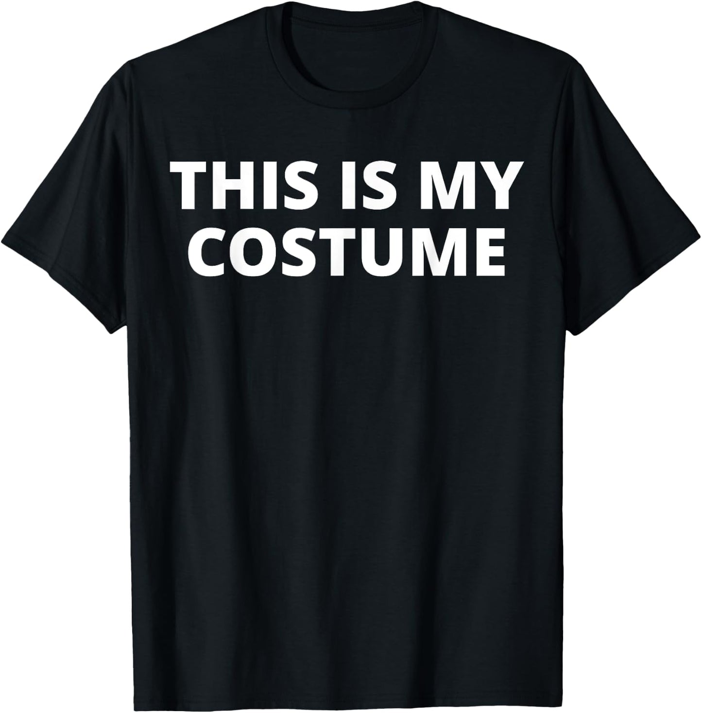 This Is My Costume - Funny T-Shirt - T-Shirt | Black