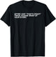 After I Say That's Crazy Twice - Sarcastic Funny Statement T-Shirt - T-Shirt | Black