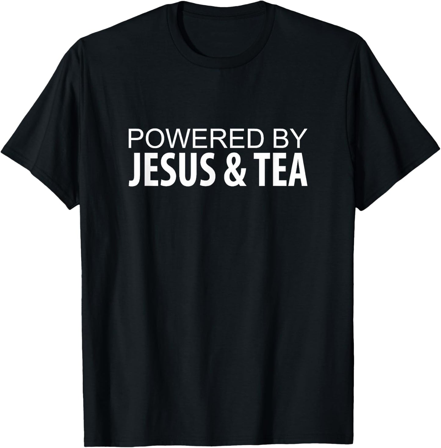 Powered By Jesus & Tea T-Shirt - T-Shirt | Black