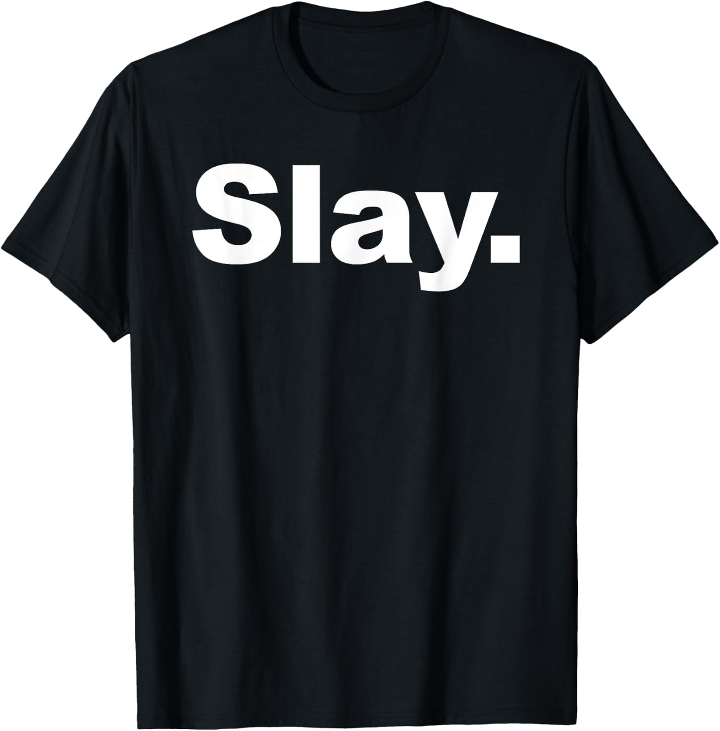 Slay T-Shirt - T-Shirt | Black