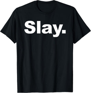 Slay T-Shirt - T-Shirt | Black