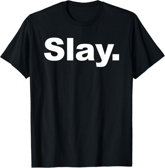 Slay T-Shirt - T-Shirt | Black