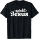 I Speak Jesus Meme for Christian Jesus Follower T-Shirt - T-Shirt | Black
