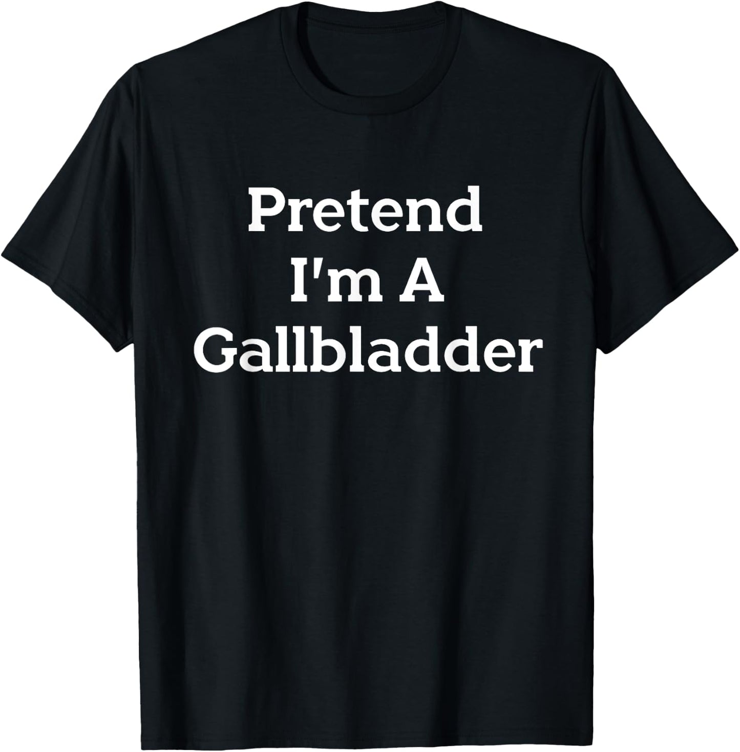 Pretend I'm A Gallbladder Costume Funny Halloween Science T-Shirt - T-Shirt | Black