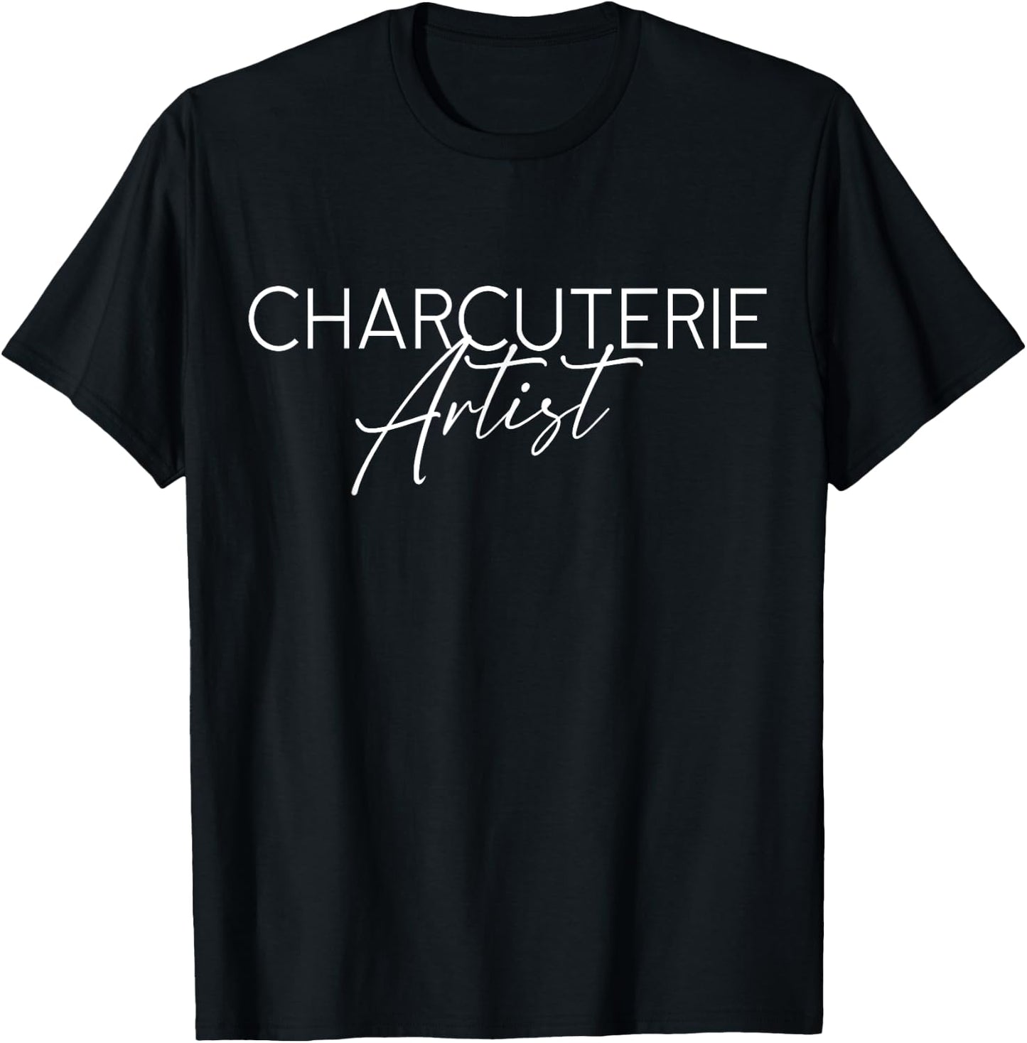 Charcuterie Artist - Hostess Cheese Meat Board Maker Party T-Shirt - T-Shirt | Black
