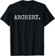 Funny Arching Saying - Compound Bow - Archery & Archer T-Shirt - T-Shirt | Black