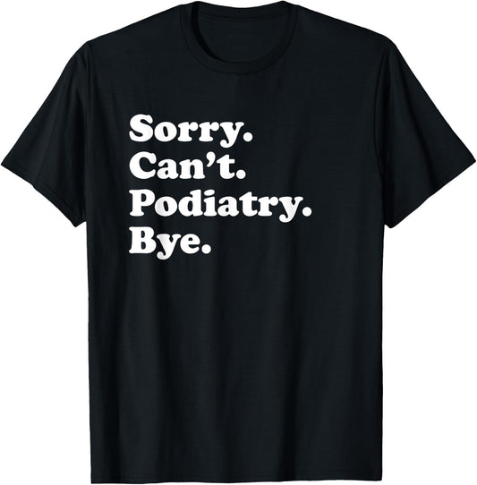 Funny Podiatry or Podiatrist or Women T-Shirt - T-Shirt | Black