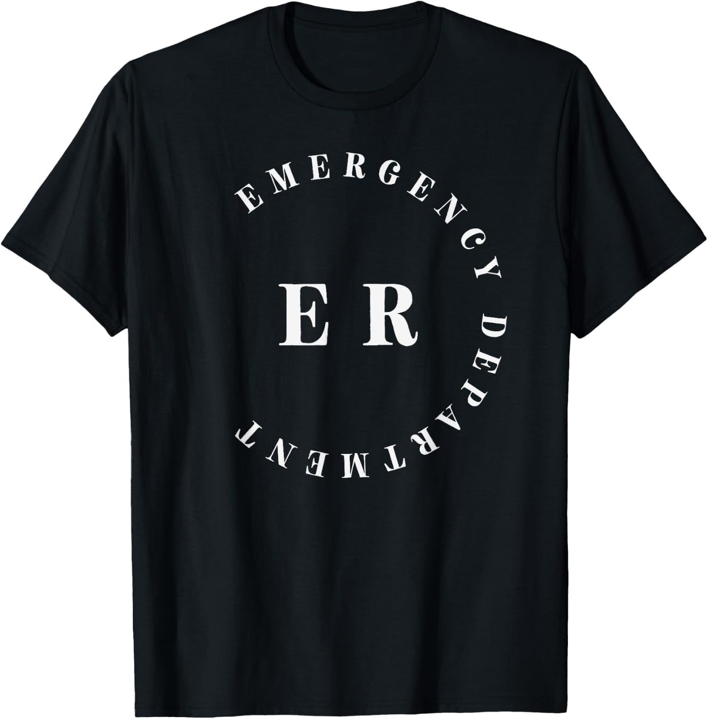 ER Nurse Emergency Department Emergency Room Healthcare T-Shirt - T-Shirt | Black