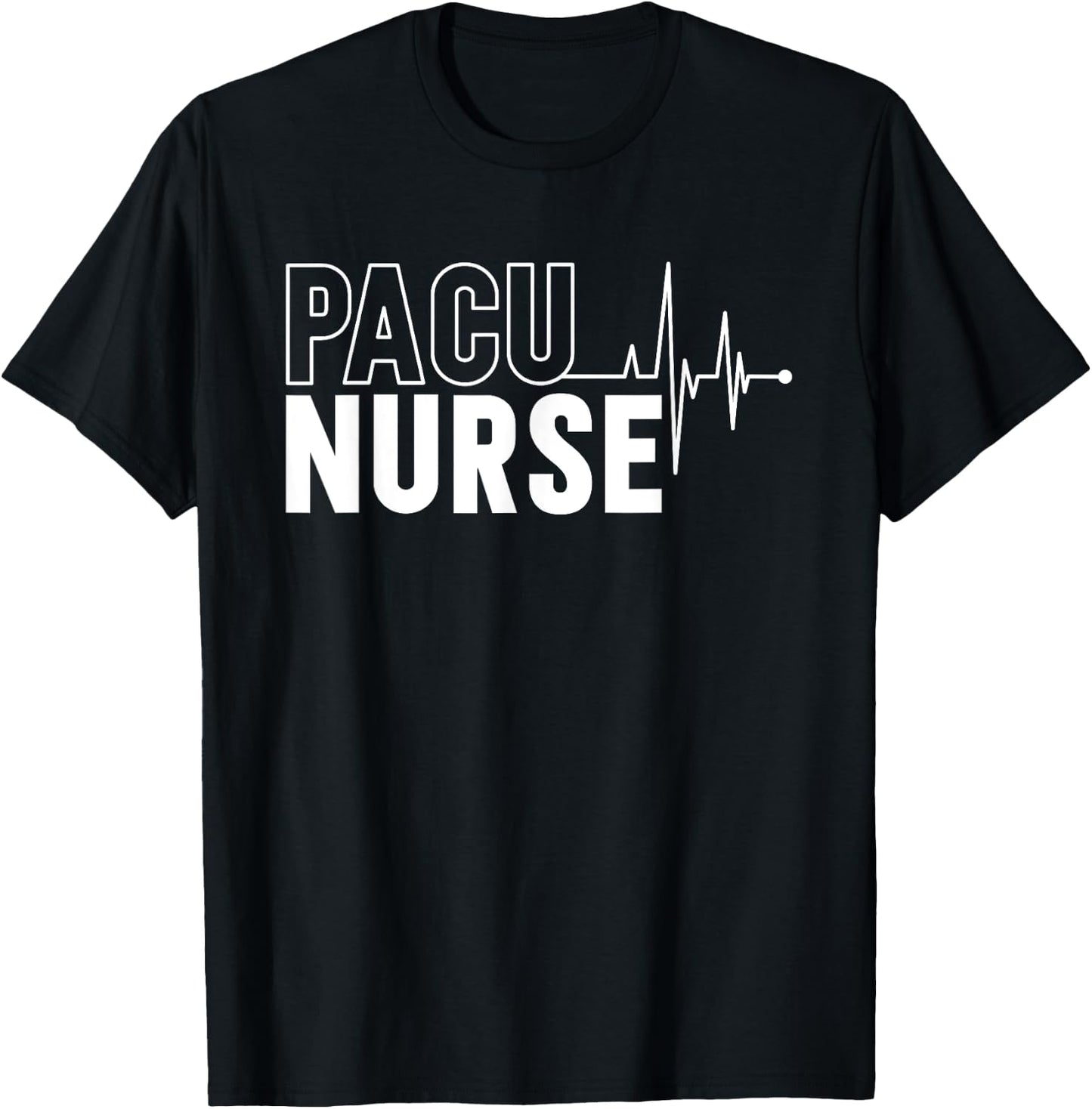 PACU Nurse PACU Nursing Post Anesthesia Care Unit T-Shirt - T-Shirt | Black
