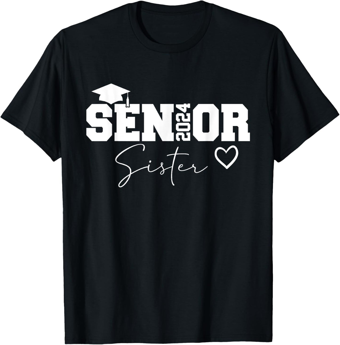 Proud Sister Class of 2024 Senior Graduate Senior 24 T-Shirt - T-Shirt | Black