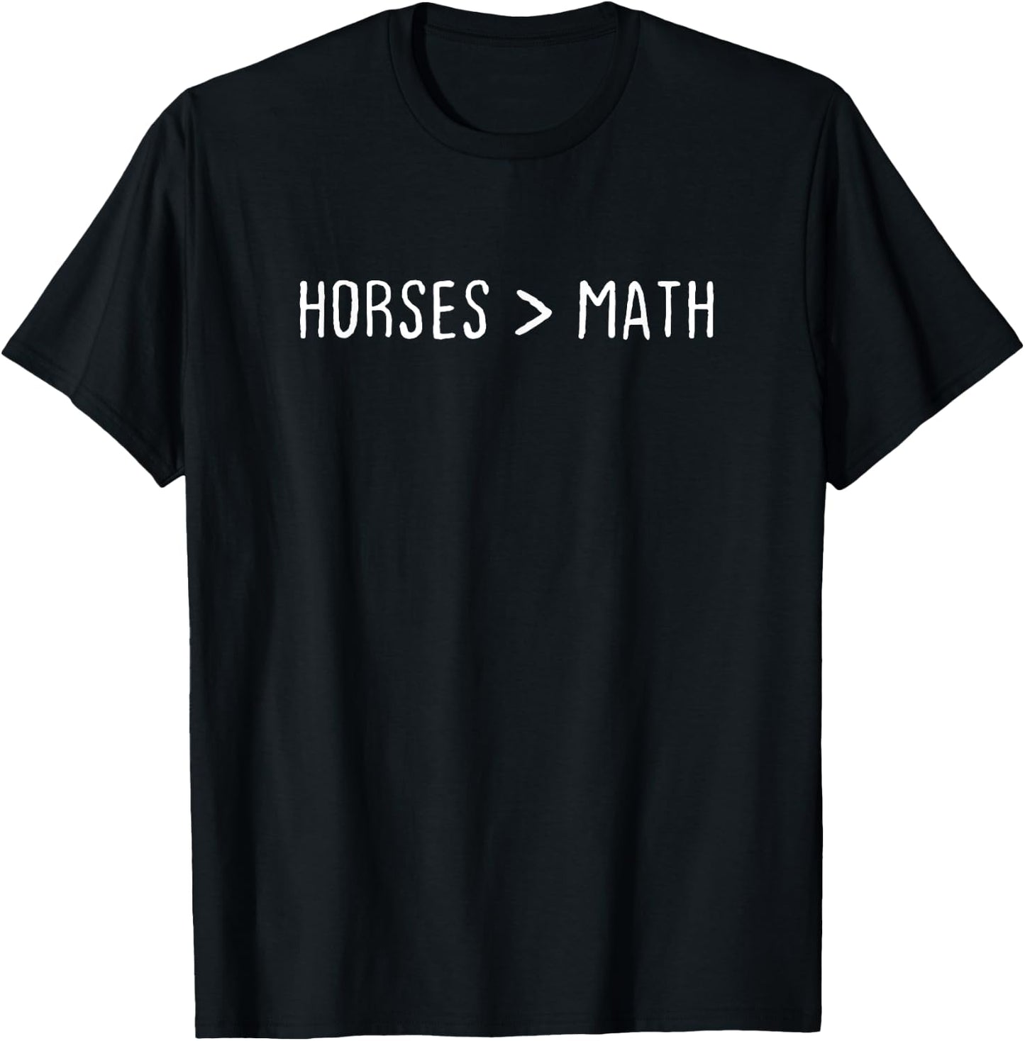 Horses are greater than Math I Heart horses Funny horse T-Shirt - T-Shirt | Black