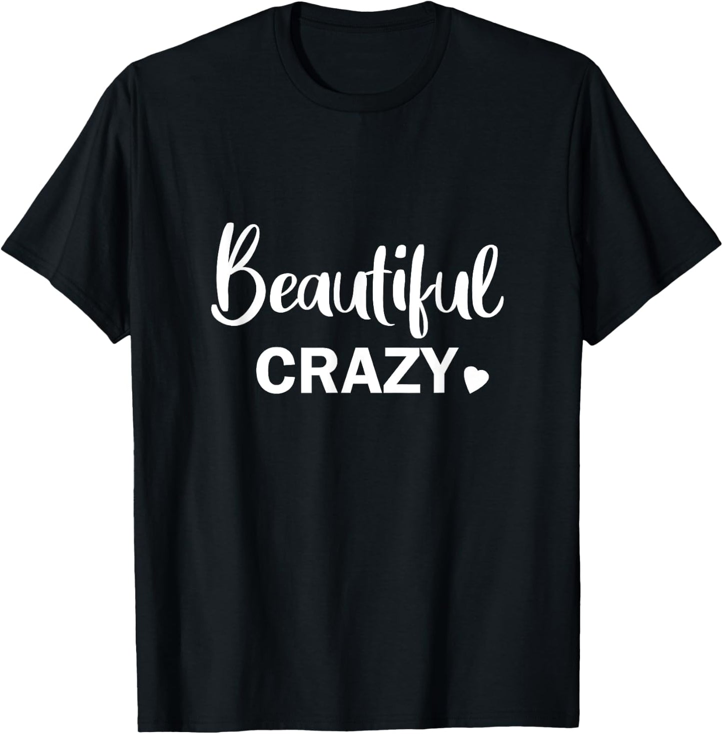 Beautiful Crazy Country Music T-Shirt - T-Shirt | Black