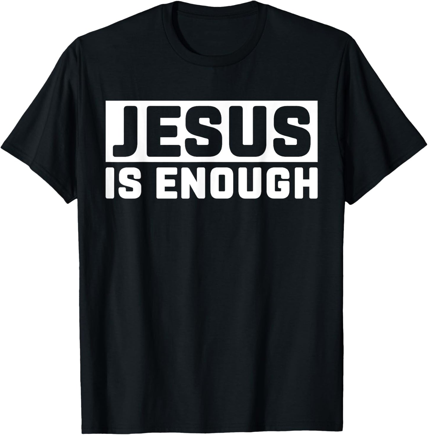 Jesus is enough Bible T-Shirt - T-Shirt | Black