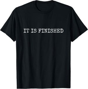 It Is Finished T-Shirt - T-Shirt | Black