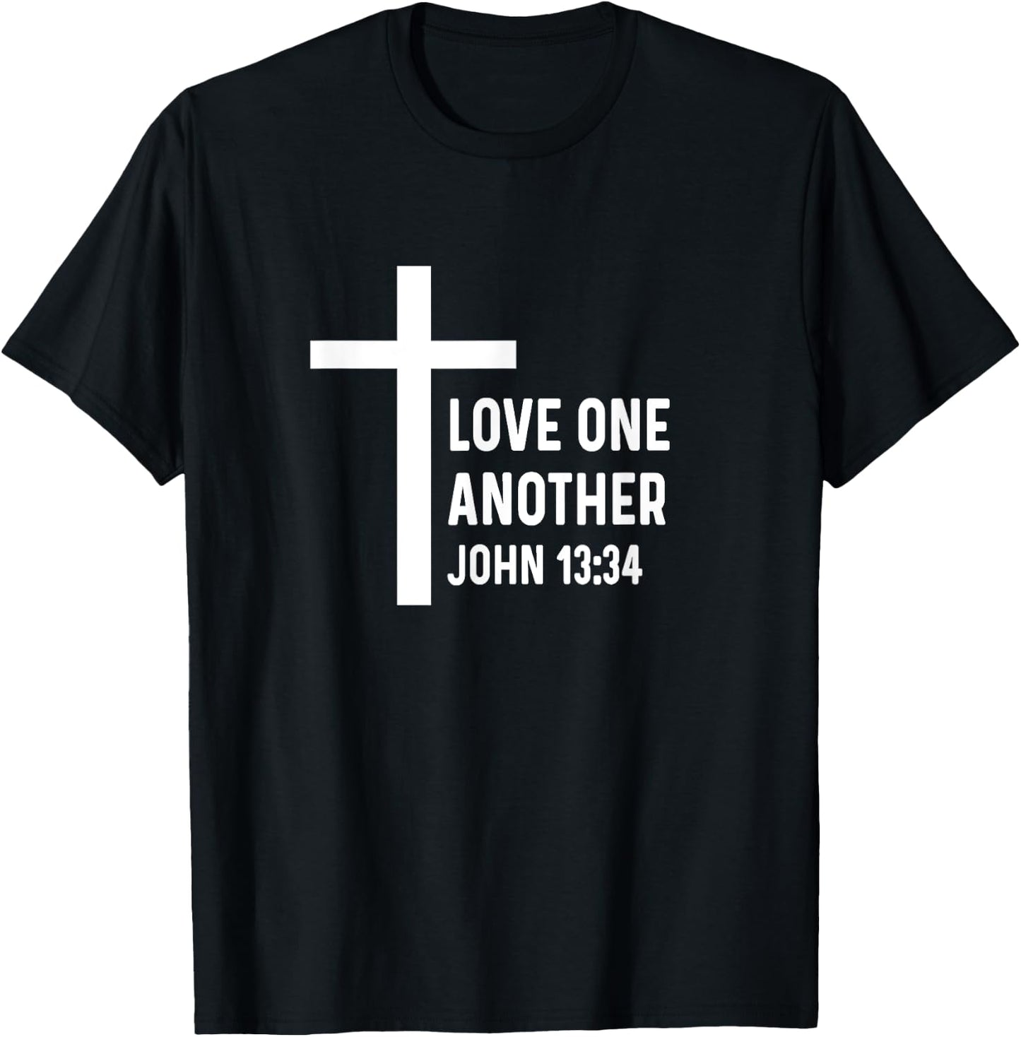 John 13:34 13 34 God Jesus Christian Love One Another T-Shirt - T-Shirt | Black