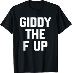 Giddy The F Up -Funny Horse Racing Saying Derby Horse Racing T-Shirt - T-Shirt | Black