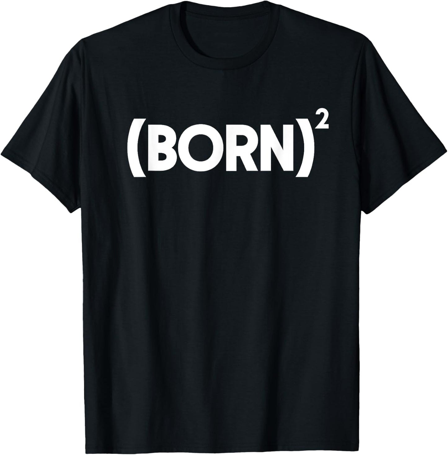 Born Squared Baptized Christian Born Again Born Squared T-Shirt - T-Shirt | Black