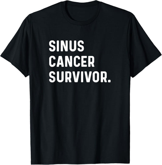 Sinus Cancer Survivor - Survived Survive T-Shirt - T-Shirt | Black