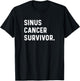 Sinus Cancer Survivor - Survived Survive T-Shirt - T-Shirt | Black