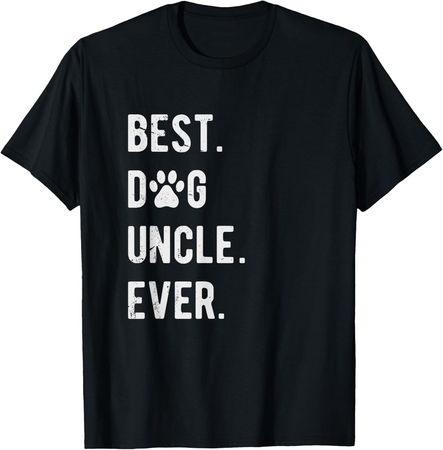 Best Dog Uncle Ever Funny Dog Uncle Gift Dog Uncle T-Shirt - T-Shirt | Black