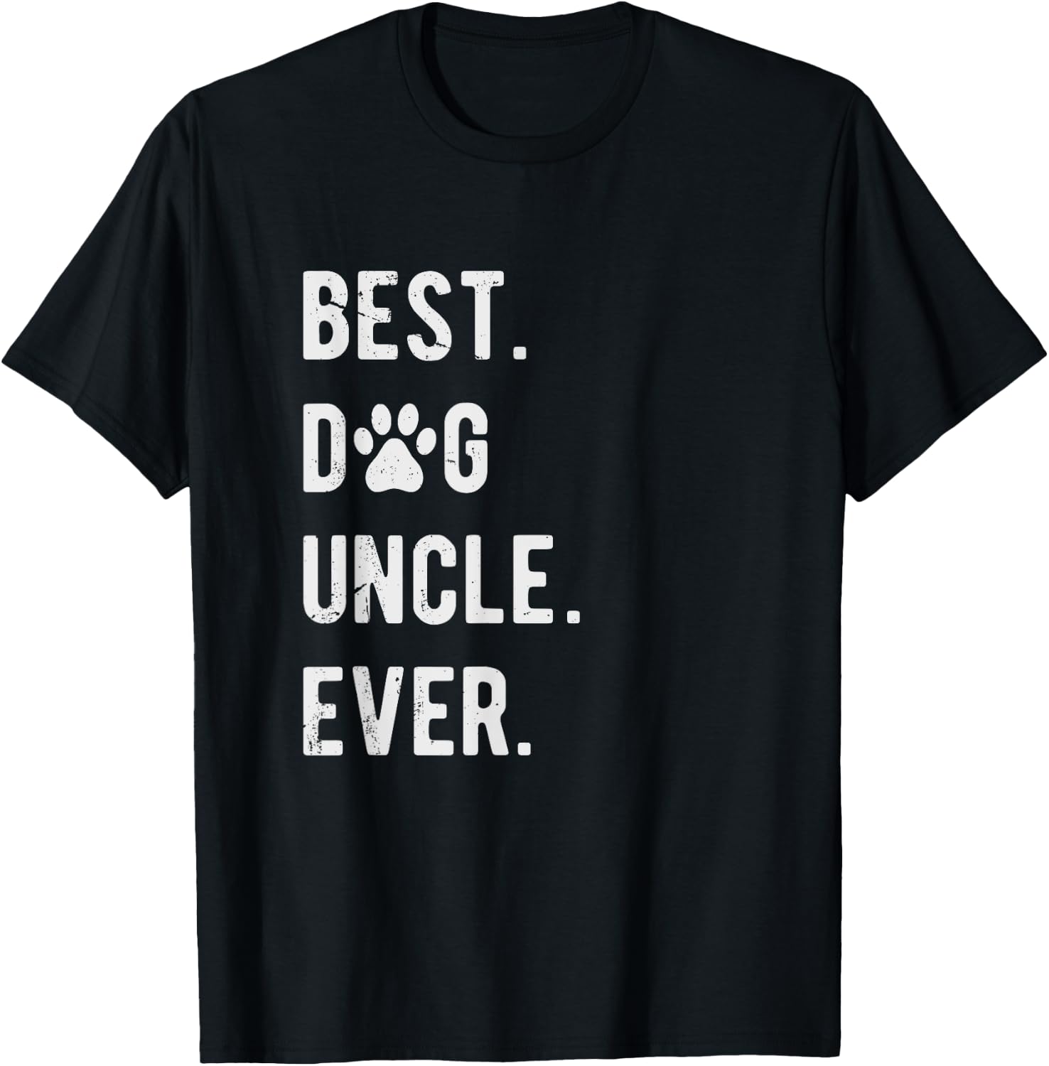 Best Dog Uncle Ever Funny Dog Uncle Gift Dog Uncle T-Shirt - T-Shirt | Black