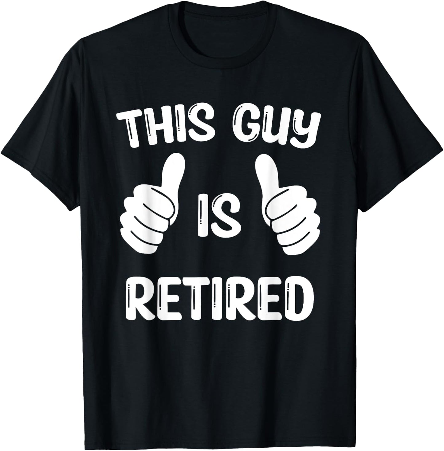 This Guy Is Retired T-Shirt - T-Shirt | Black
