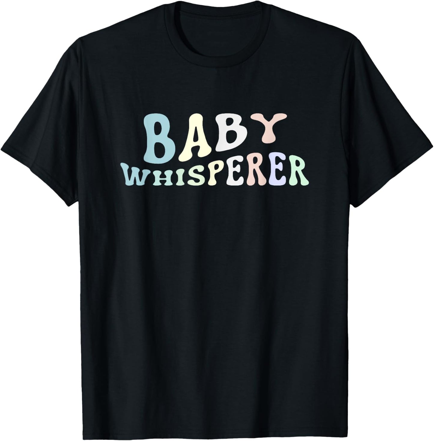 Baby Whisperer Infant Teacher Early Childhood Daycare Women T-Shirt - T-Shirt | Black