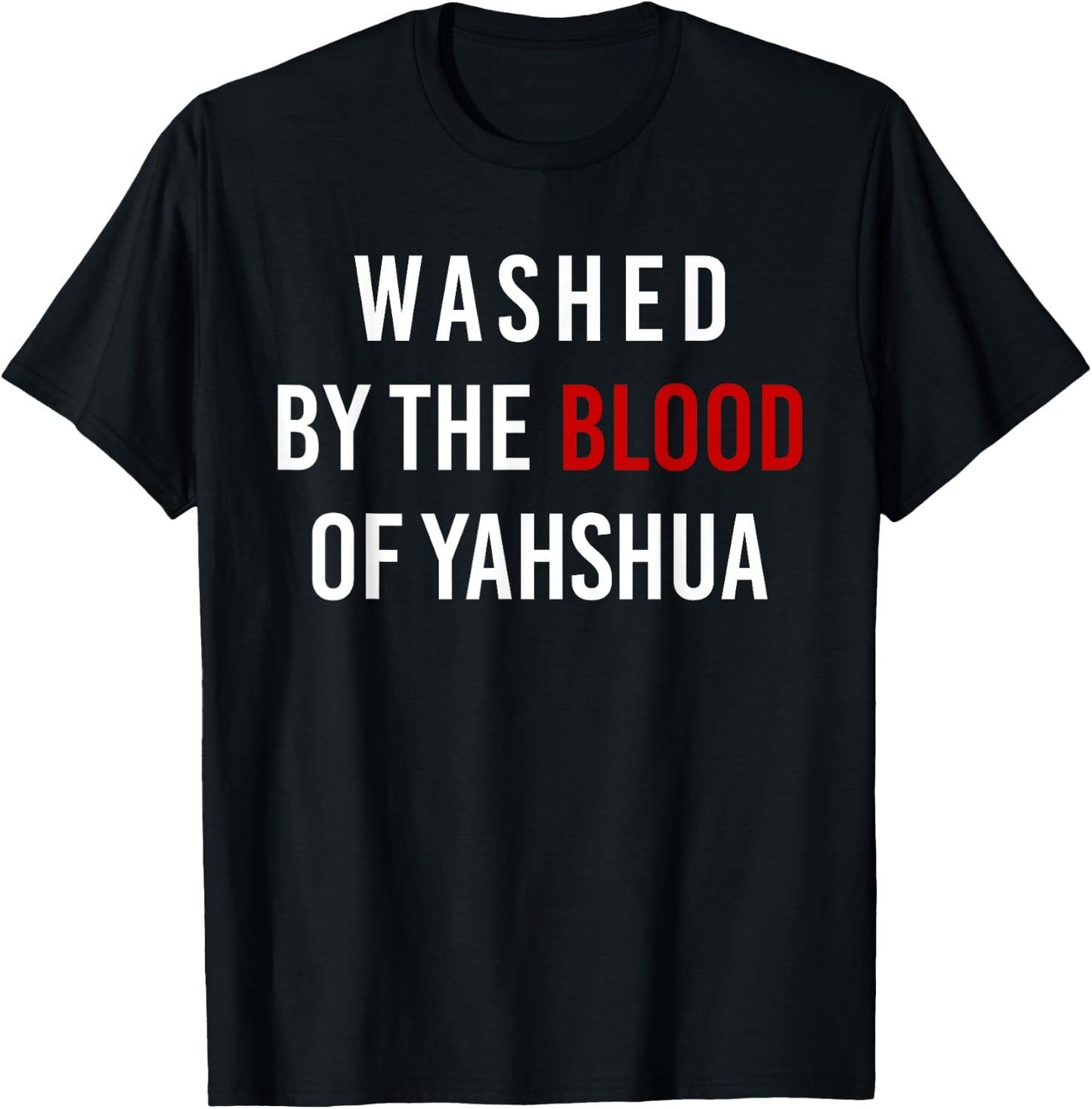 Washed By The Blood of Yahshua T-Shirt - T-Shirt | Black