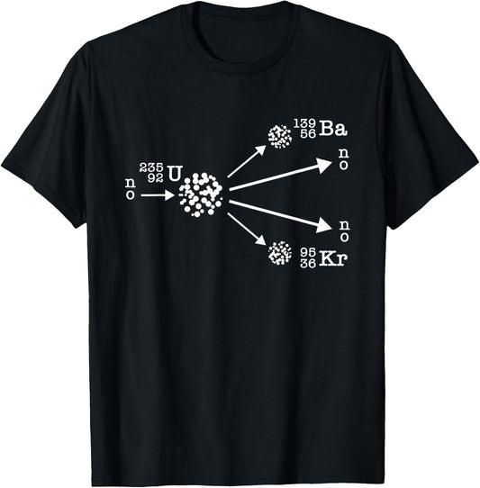Nuclear Fission Nuclear Physicist Cool Energy Physics T-Shirt - T-Shirt | Black