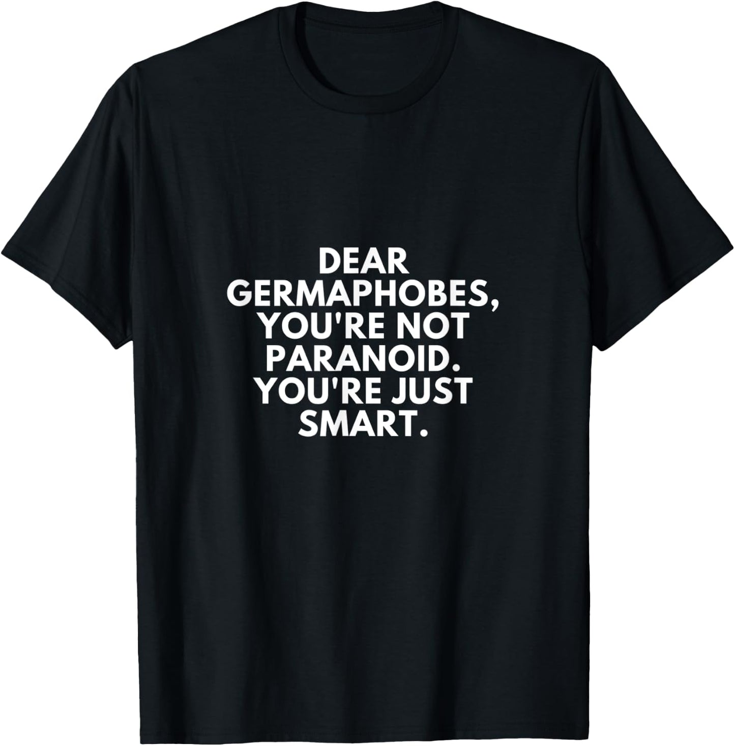 Funny Germaphobe Germs Germophobia T-Shirt - T-Shirt | Black