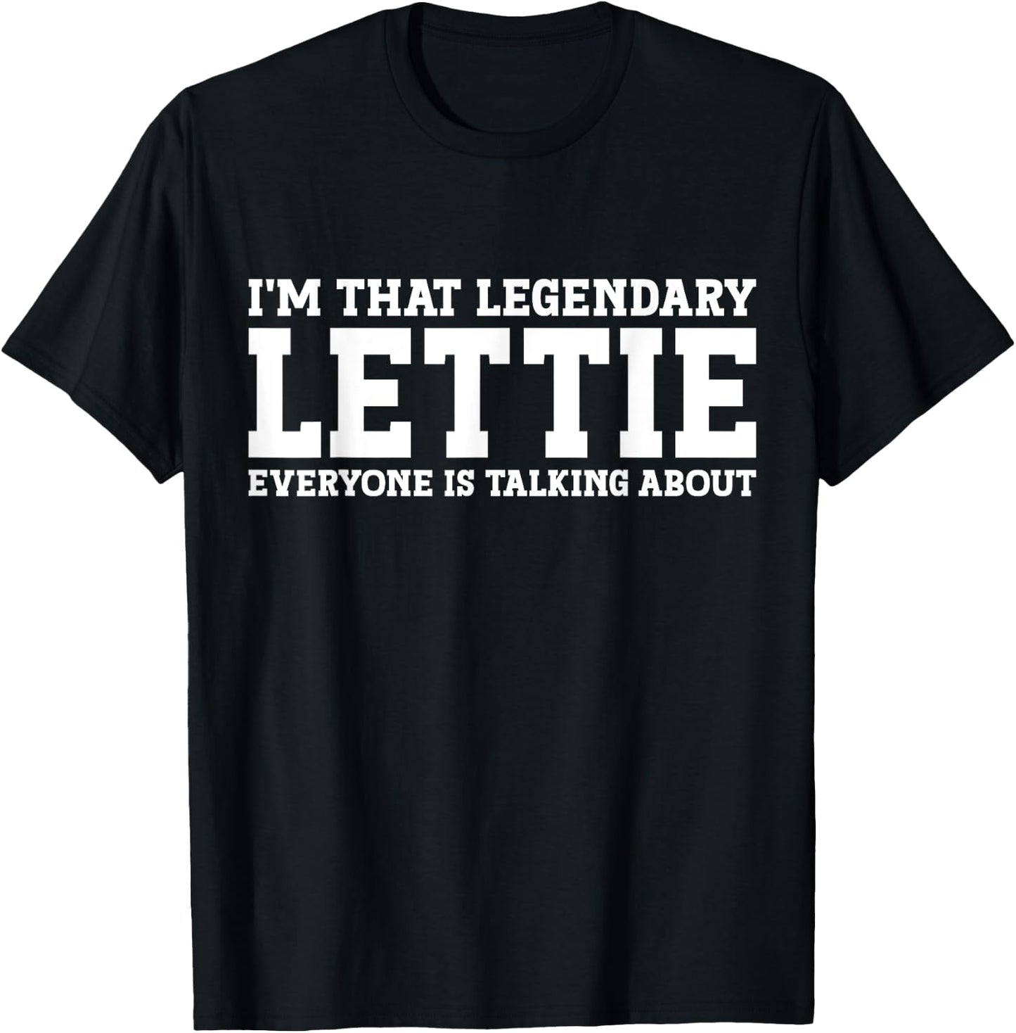 Lettie Personal Name Women Girl Funny Lettie T-Shirt - T-Shirt | Black