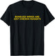 Boneless wings are just chicken nuggets T-Shirt - T-Shirt | Black