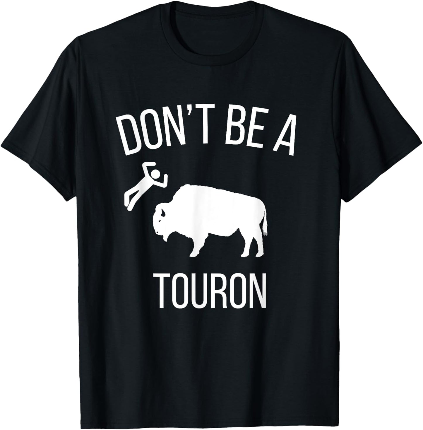 Don't Be a Touron - Don't Pet the Bison T-Shirt - T-Shirt | Black