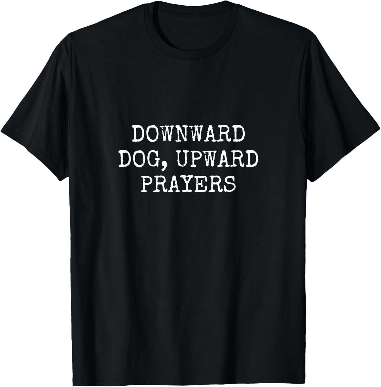 Downward Dog, Upward Prayers Christian Yoga T-Shirt - T-Shirt | Black