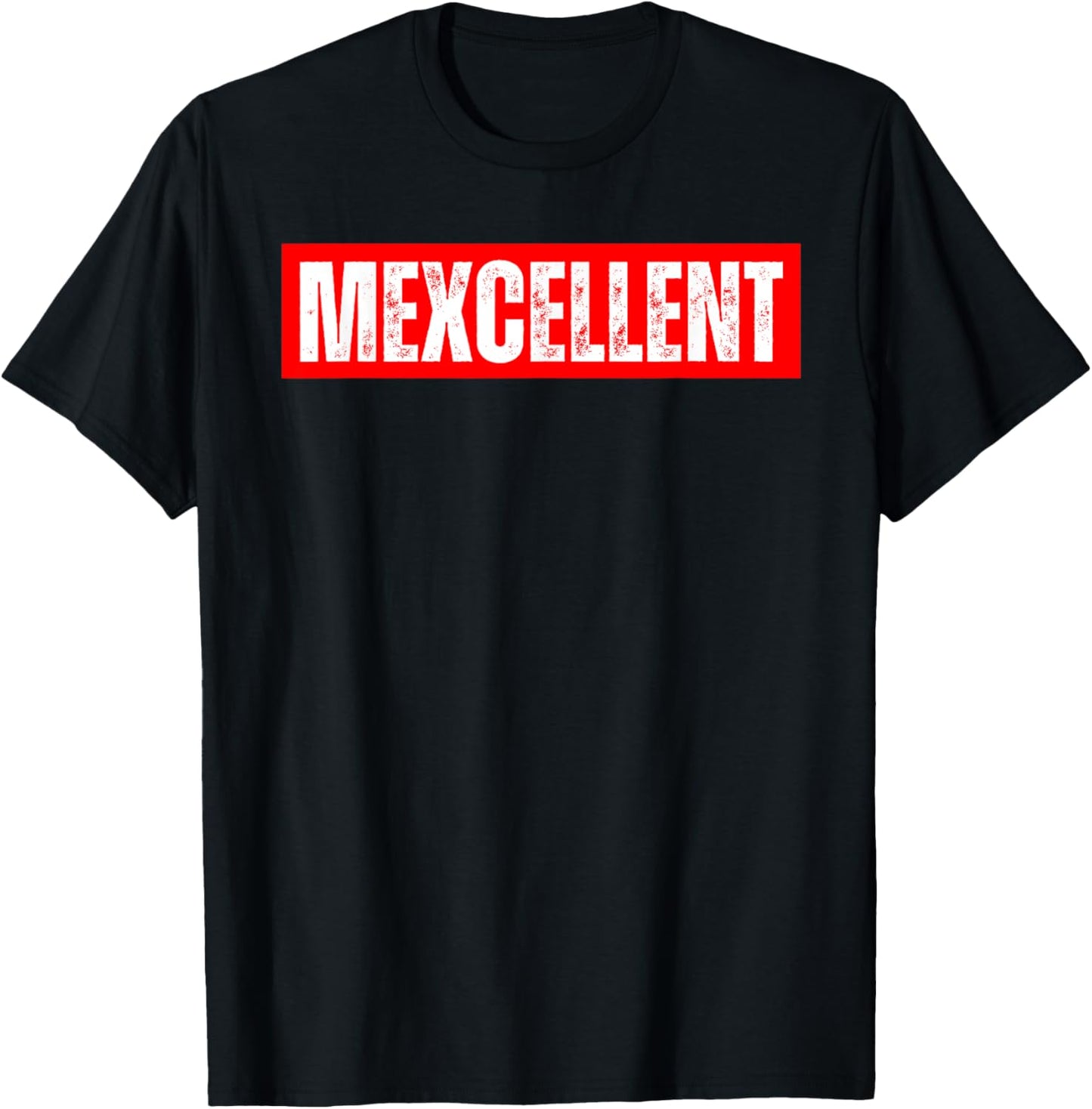 Mexcellent - Funny Proud Mexican Heritage T-Shirt - T-Shirt | Black